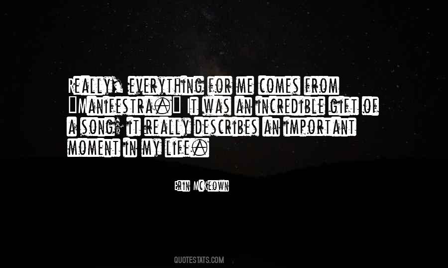 Quotes About Incredible Moments #879202