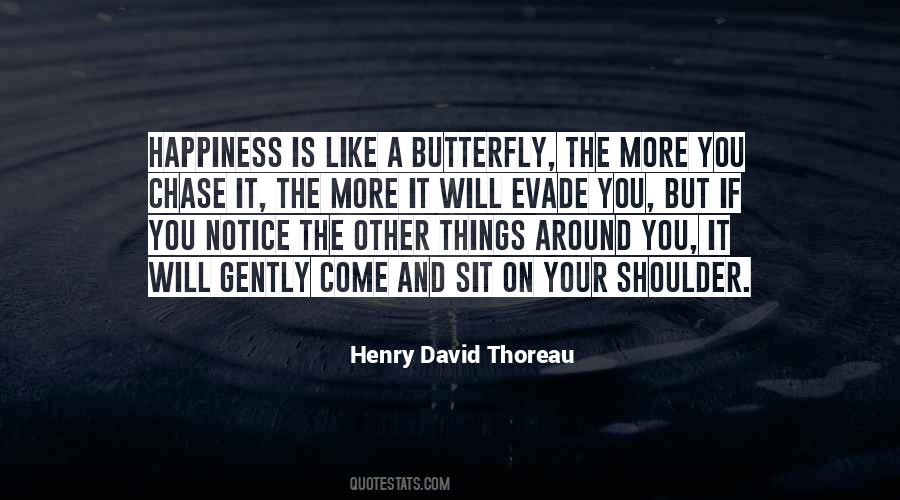 Quotes About Happiness Is Like A Butterfly #937929