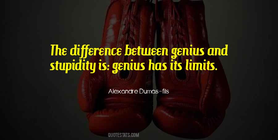 Quotes About Stupidity And Genius #1158884