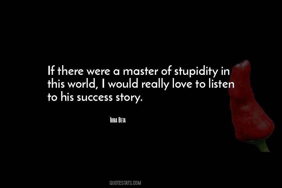 Quotes About Stupidity And Genius #297511