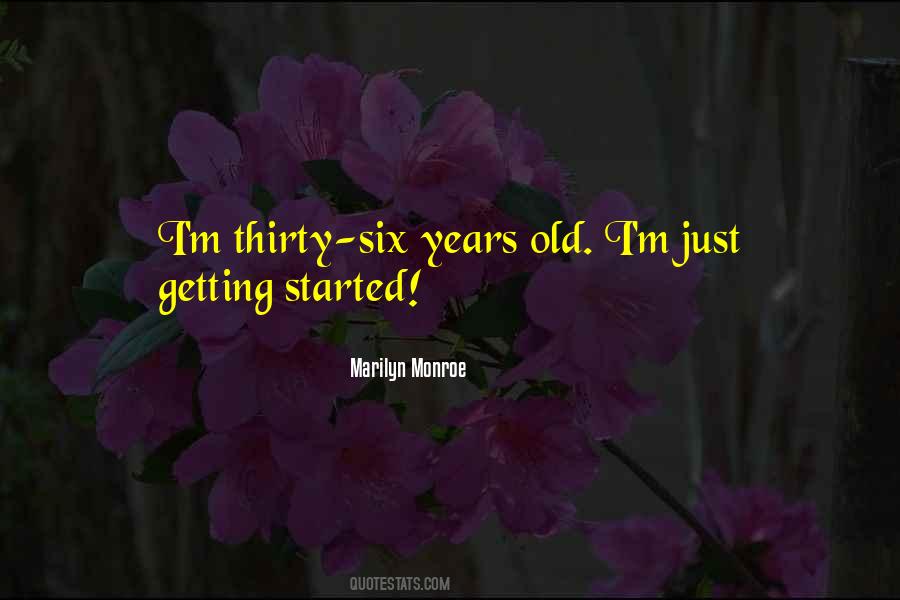 Just Getting Started Quotes #1251072