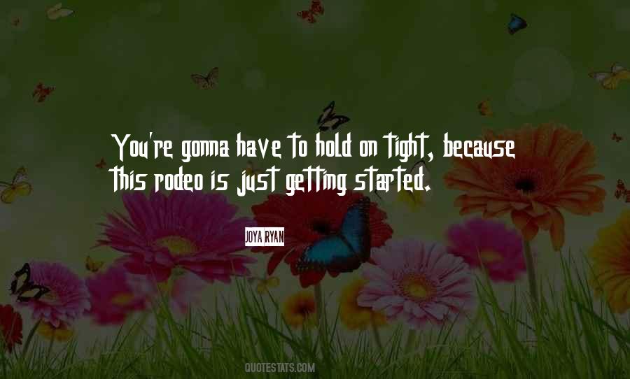 Just Getting Started Quotes #213245