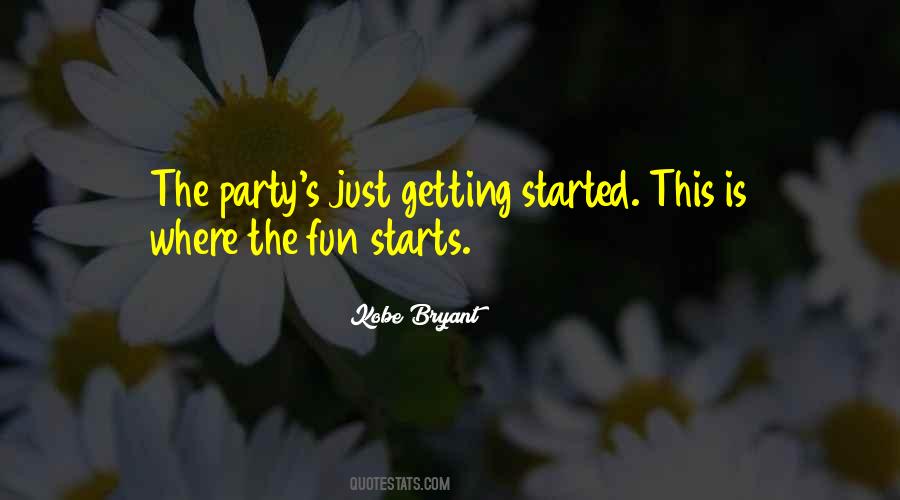 Just Getting Started Quotes #68814