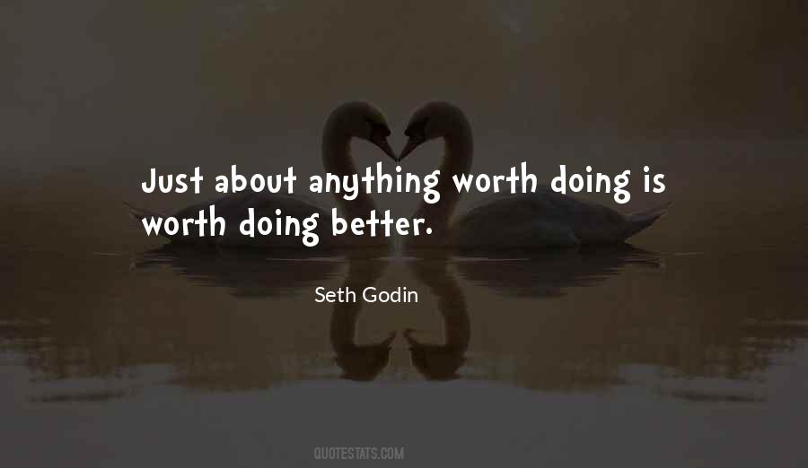 Quotes About Anything Worth Doing #1311320