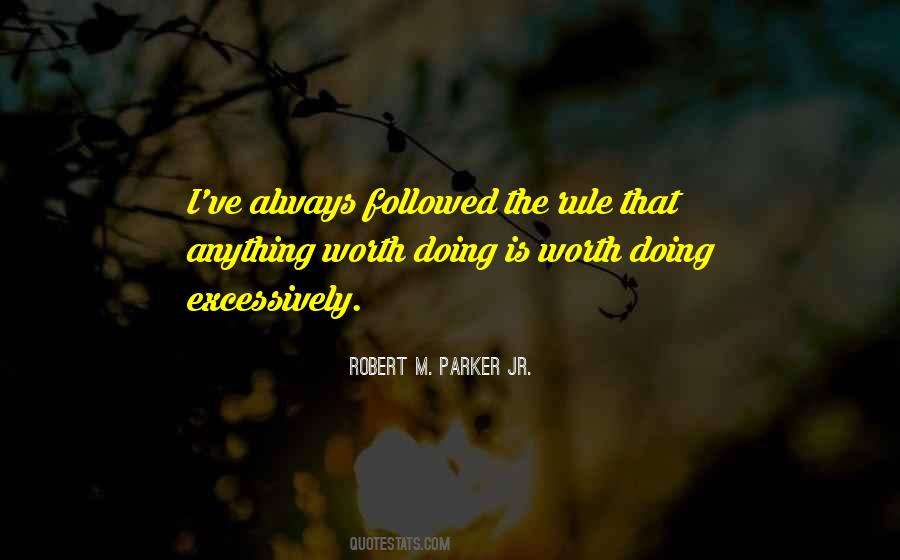 Quotes About Anything Worth Doing #361395