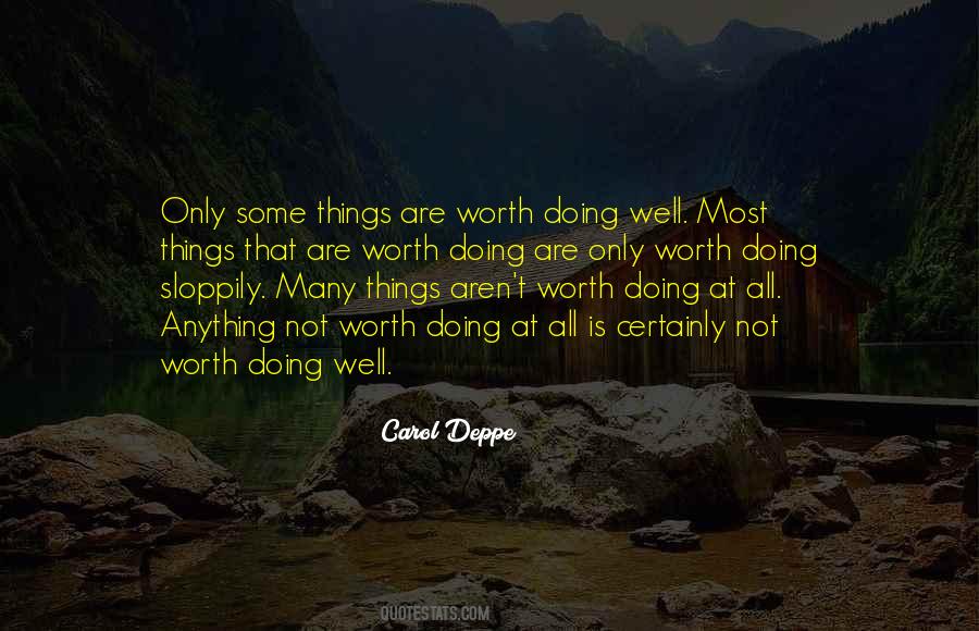 Quotes About Anything Worth Doing #467493
