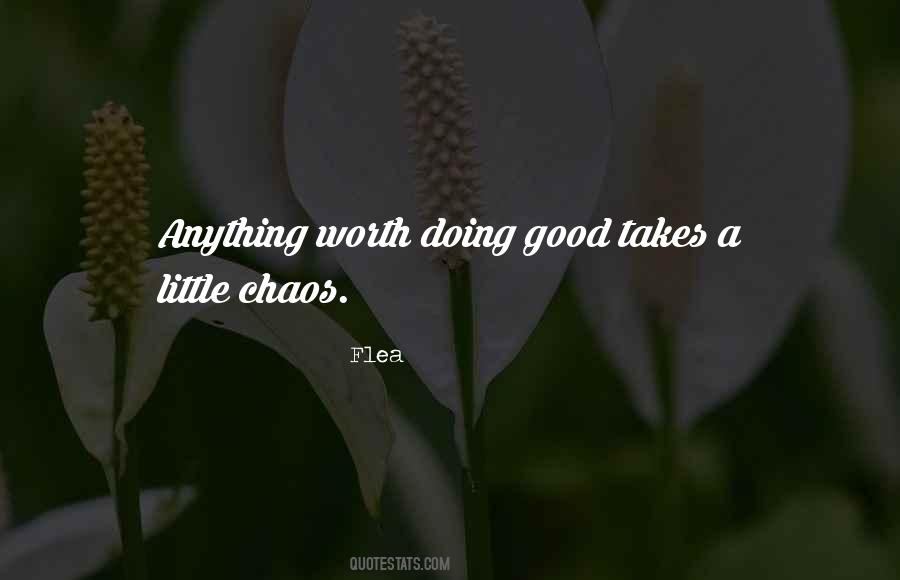 Quotes About Anything Worth Doing #566806