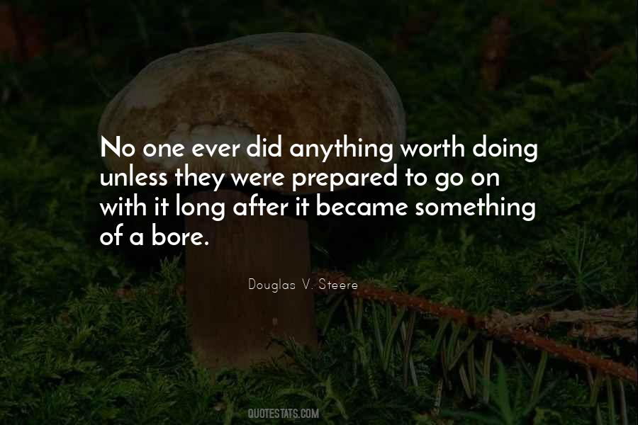 Quotes About Anything Worth Doing #87910
