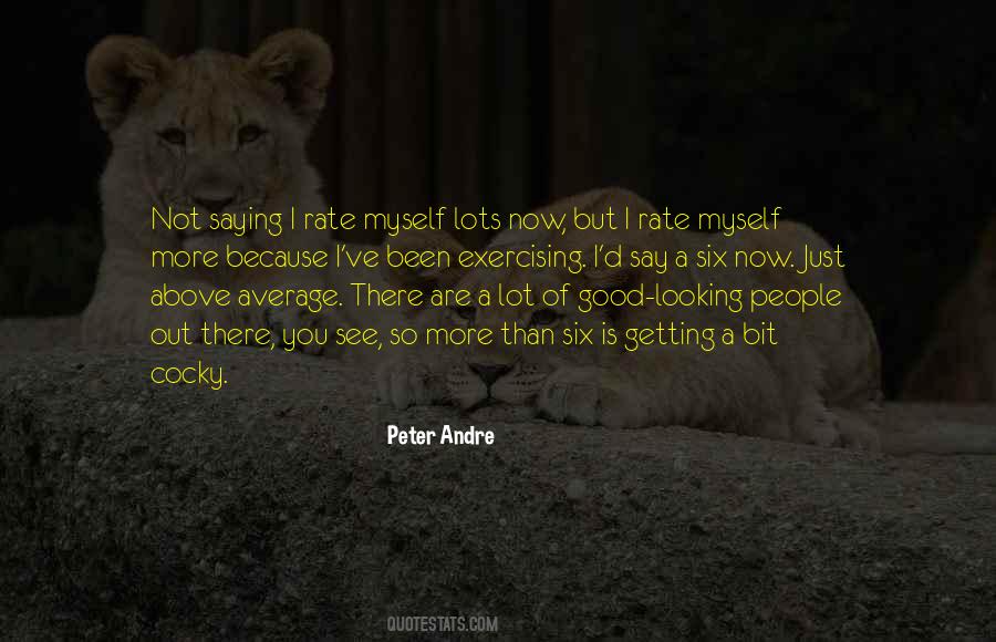 Quotes About Above Average #1160116