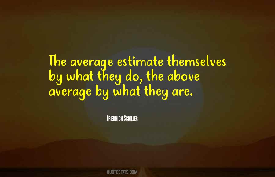 Quotes About Above Average #1470258