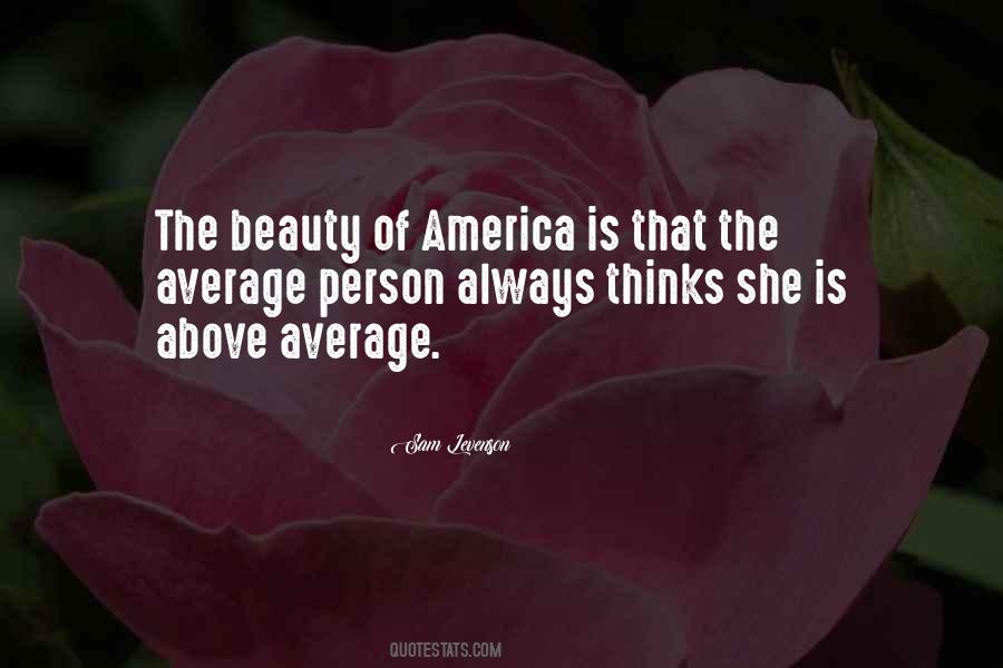 Quotes About Above Average #382243