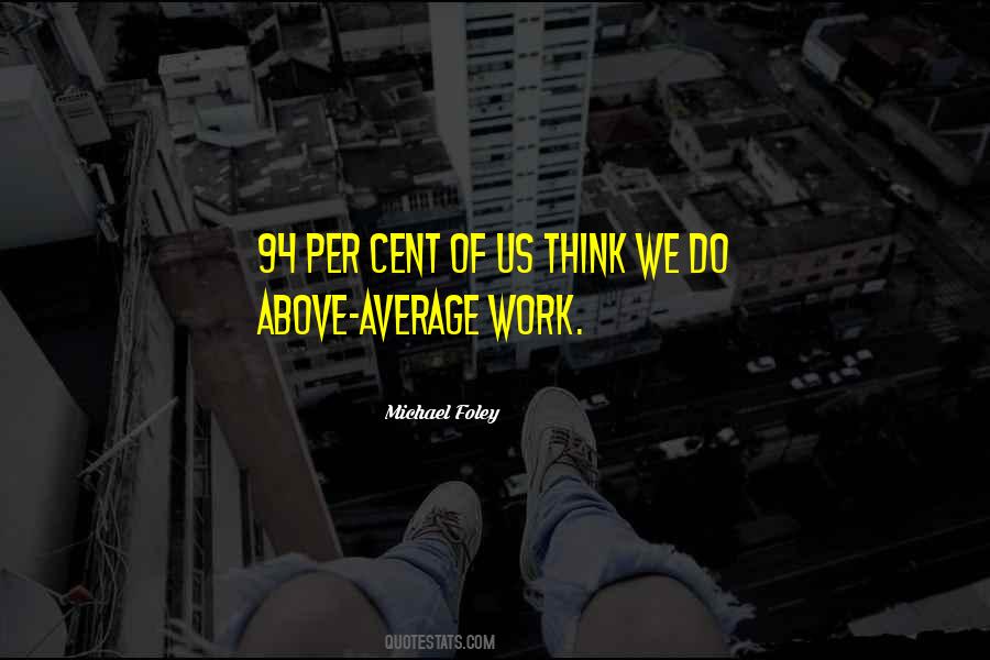 Quotes About Above Average #884308