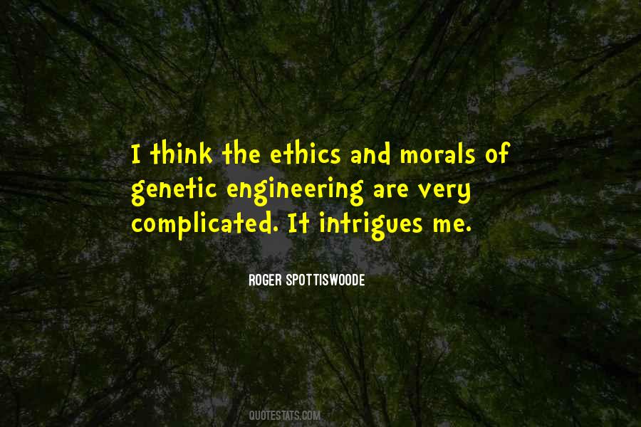 Quotes About Engineering Ethics #1403987