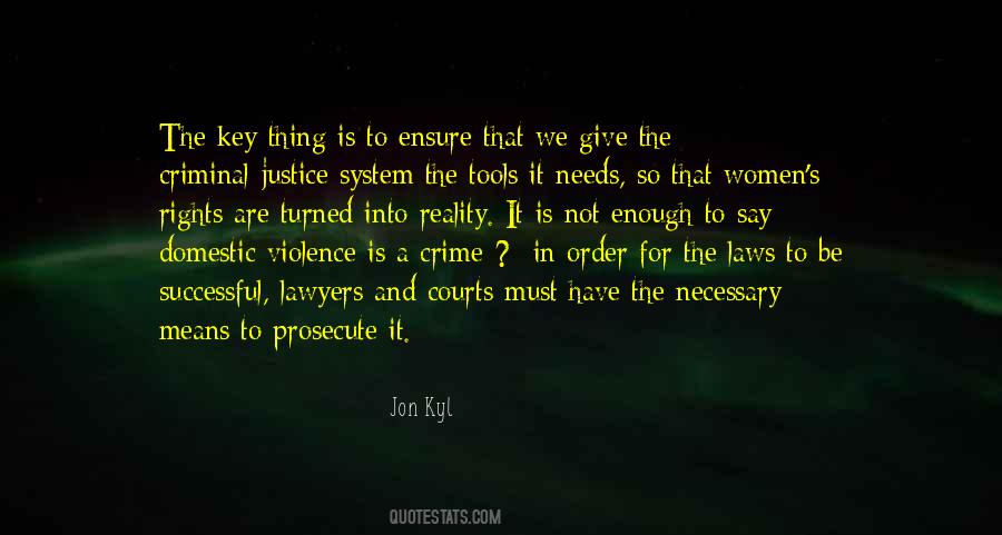 Quotes About Criminal Justice System #694537