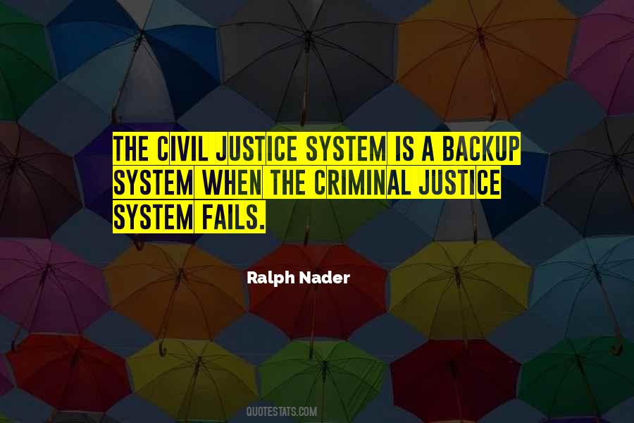 Quotes About Criminal Justice System #755941