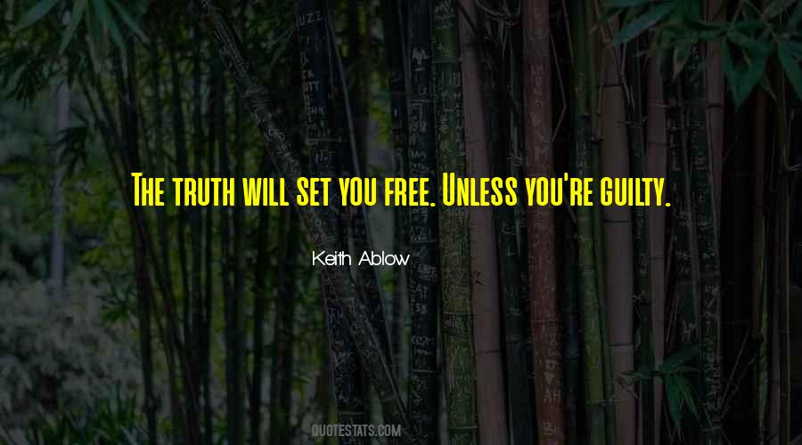 Quotes About The Truth Will Set You Free #1201502