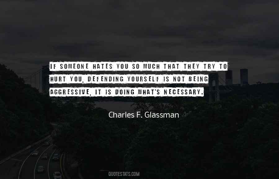 Quotes About Someone Hates You #1040304