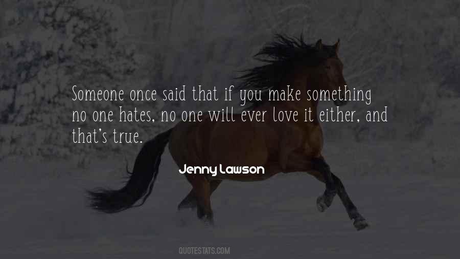 Quotes About Someone Hates You #1119372