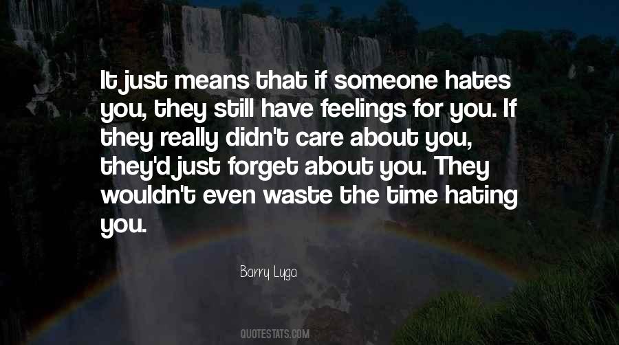 Quotes About Someone Hates You #224300