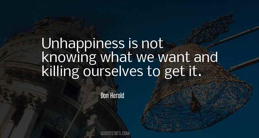 Quotes About Unhappiness #1391137