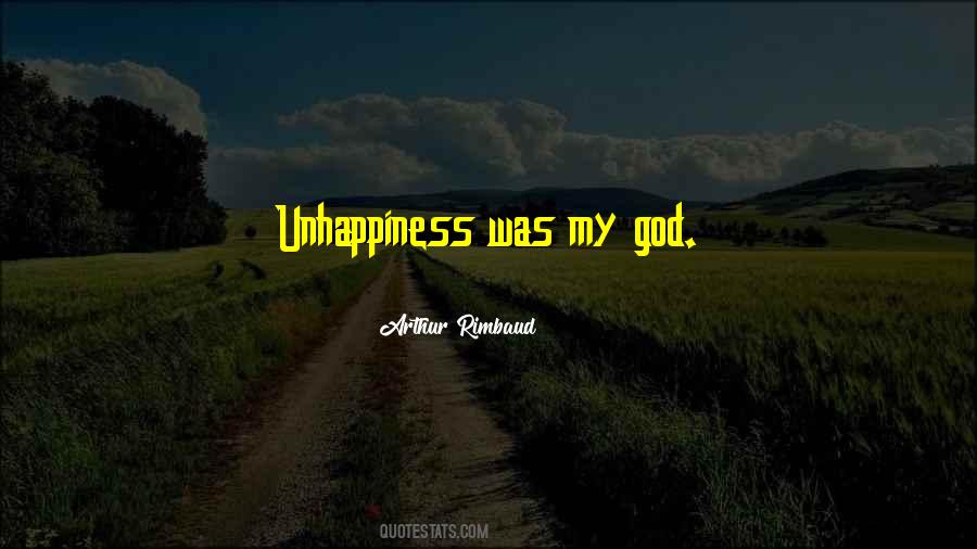 Quotes About Unhappiness #1415722