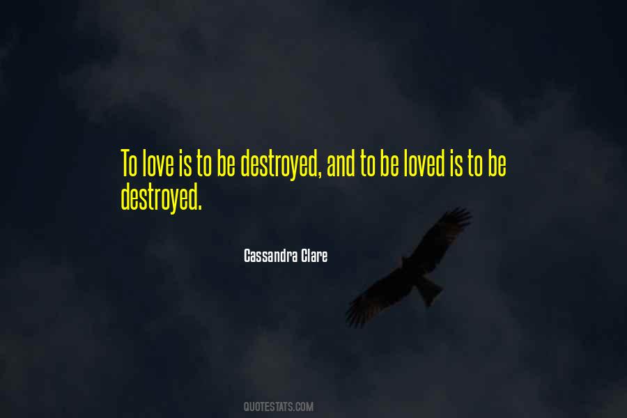 Quotes About Destroyed Love #41580