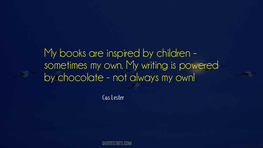 Quotes About Writing Children's Books #113080