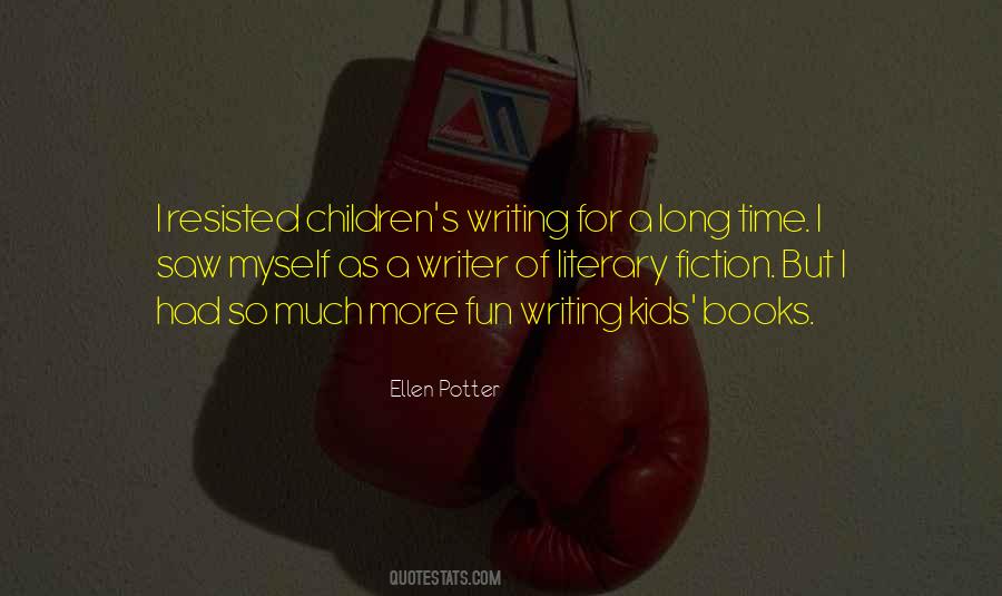 Quotes About Writing Children's Books #528192