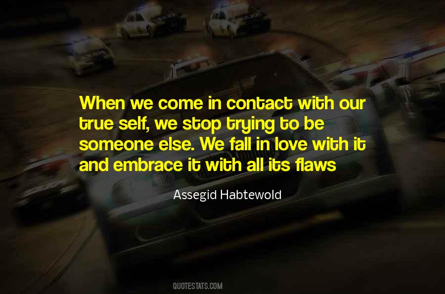 Embrace Your Flaws Quotes #1230796