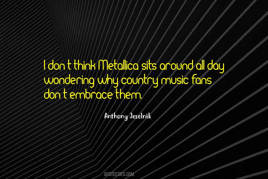 Country Music Fans Quotes #1497608