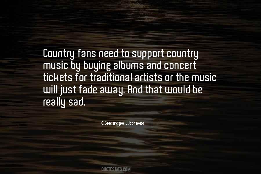 Country Music Fans Quotes #1721427