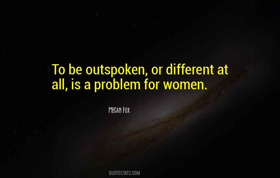 Outspoken Women Quotes #1714814