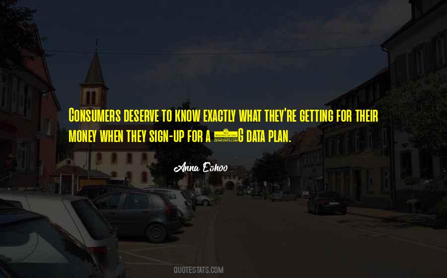 Not Getting What You Deserve Quotes #1007532