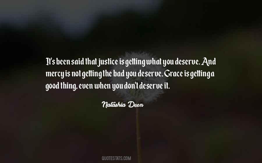 Not Getting What You Deserve Quotes #1049063