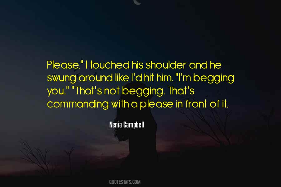 Not Begging Quotes #1812854