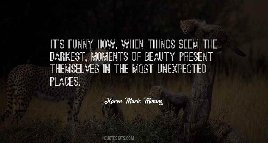 Quotes About Beauty In Unexpected Places #1371627