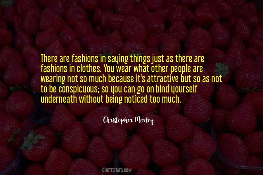 It S Not What You Wear Quotes #1310238