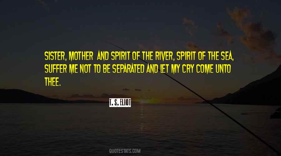Quotes About River And Sea #82196