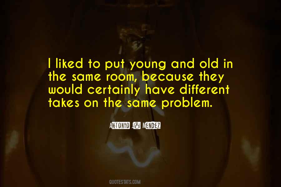 Quotes About Young And Old #1761572