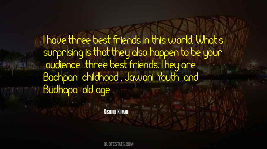 Quotes About Old Best Friends #1120737