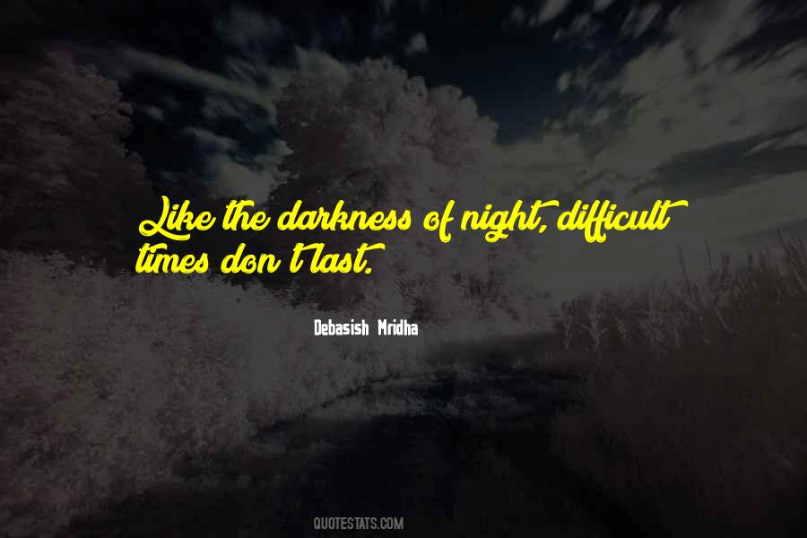 Darkness Of Night Quotes #199225
