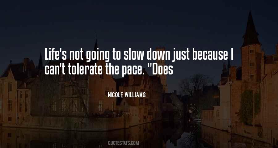 Slow Pace Of Life Quotes #1557535