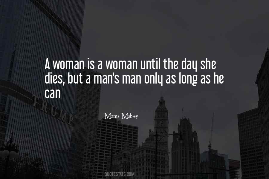 A Woman Is Quotes #1349679