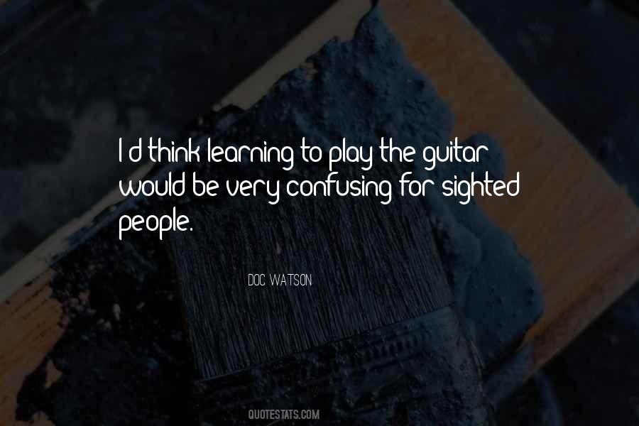 Quotes About Learning To Play Guitar #307805