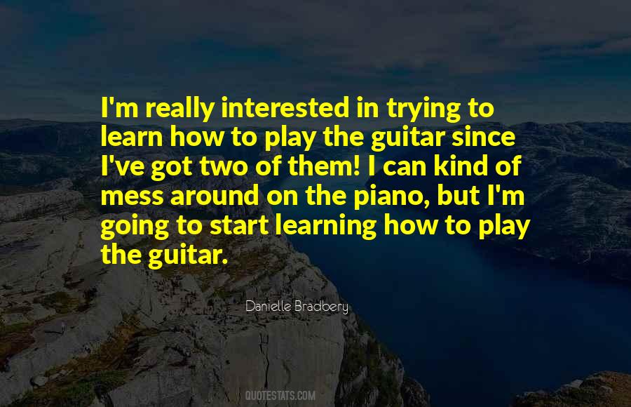 Quotes About Learning To Play Guitar #440380