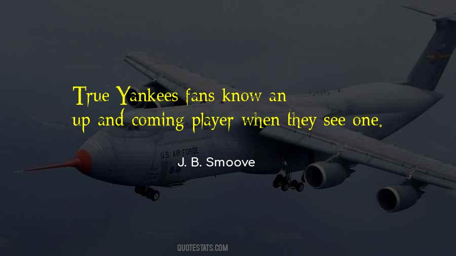 Quotes About Yankees Fans #1818527