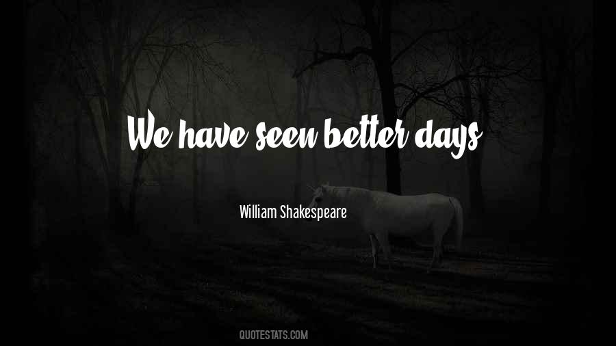 Quotes About Better Days #1296643