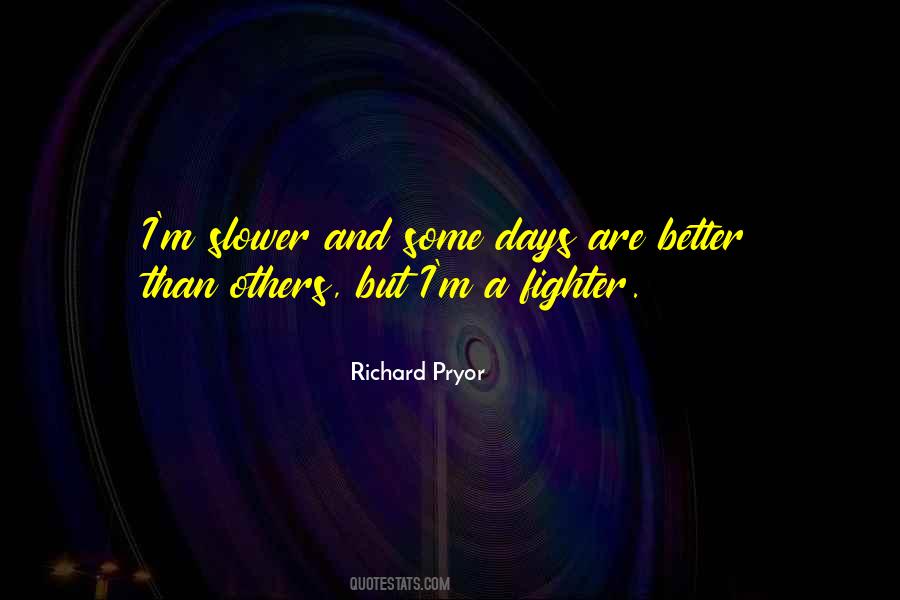Quotes About Better Days #509116 Quotes About Better Days #509116