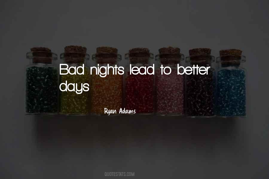 Quotes About Better Days #77981