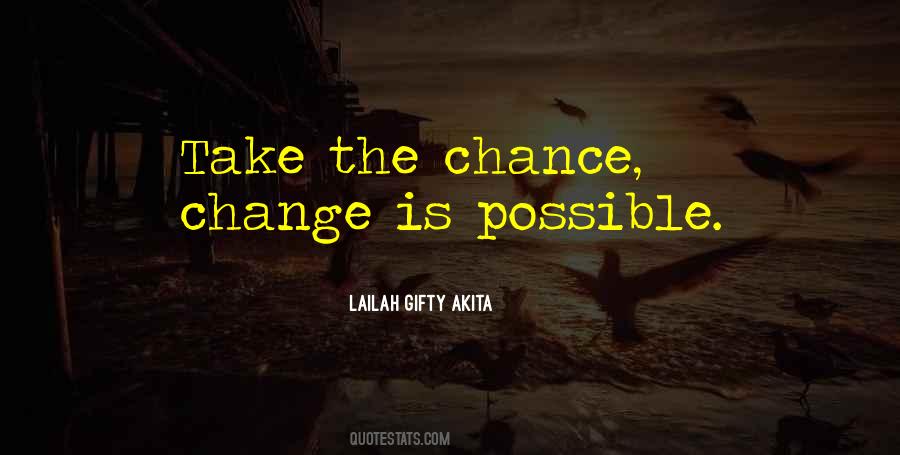 Quotes About Possible Change #632876